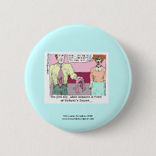 Fired From Victoria Secret Cartoon Button