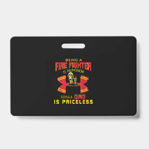 Firefighter - Being A Firefighter Dad ID Badge