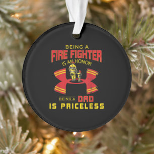 Firefighter - Being A Firefighter Dad Ornament