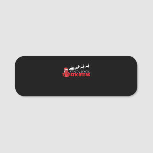 Firefighter Christmas Gifts Santa Claus Fireman Name Tag