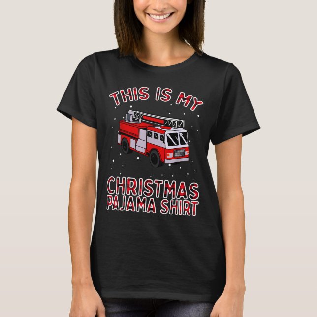 Firefighter Christmas Pajama - Fire Truck Funny Fi T-Shirt (Front)