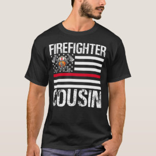 Firefighter COUSIN Support The Thin Red Line US Fl T-Shirt