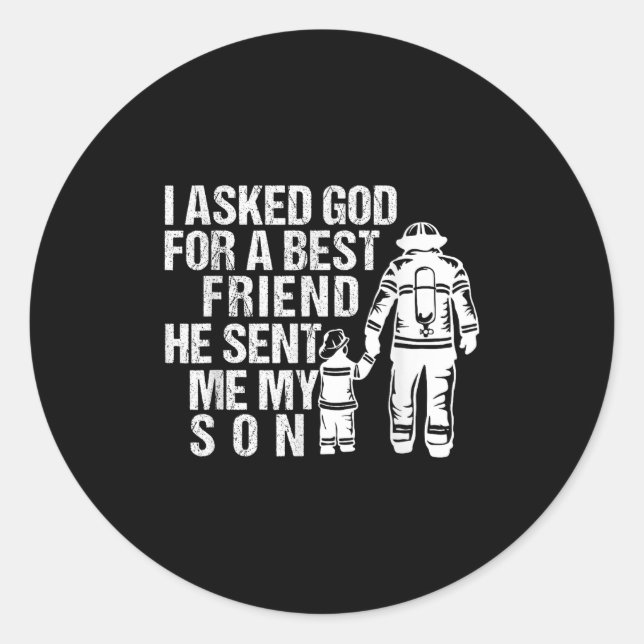Firefighter Dad Son Quote New Daddy Fireman Dad Fa Classic Round Sticker (Front)