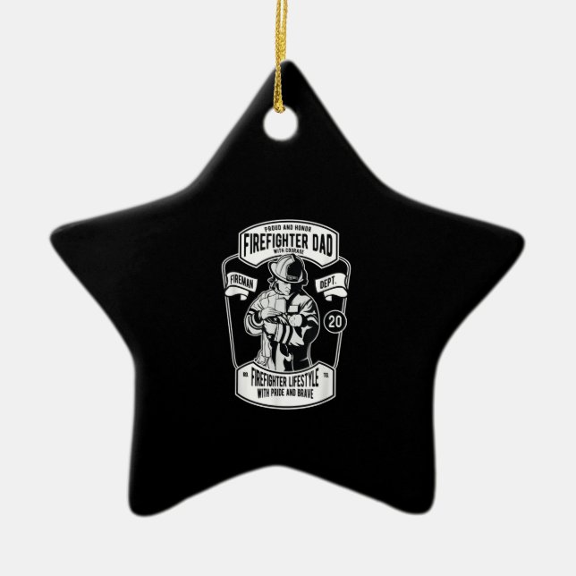 Firefighter Dad With Courage Lifestyle With Pride Ceramic Tree Decoration (Front)