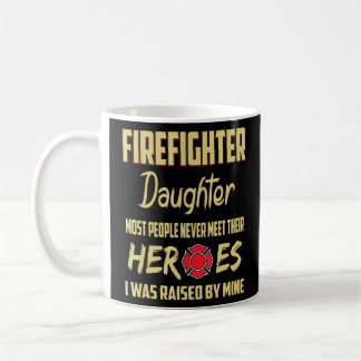 Firefighter Daughter Heroes Dad  Coffee Mug