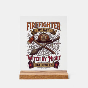 Firefighter Day Witch Night Halloween Helmet Axe B Acrylic Sign