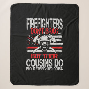 Firefighter Don't Brag But Their Cousins Do Proud Sherpa Blanket