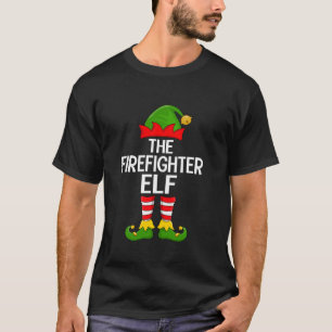 Firefighter Elf Xmas Matching Family Elf Squad Chr T-Shirt