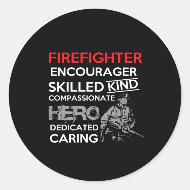 firefighter encourager skilled kind compassionate classic round sticker (Front)
