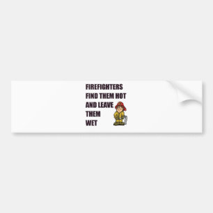 FIREFIGHTER FIND THEM HOT BUMPER STICKER