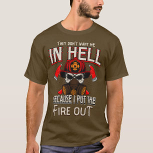 Firefighter Fire Department Sayings Gift T-Shirt