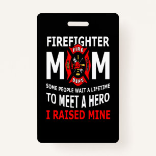 Firefighter   Firefighter Mum Some People ID Badge