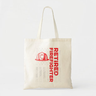 Firefighter Fireman Retired Firefighter Fireman Re Tote Bag