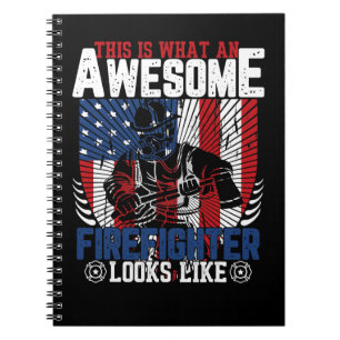 Firefighter Fireman This Is What An Awesome Firefi Notebook