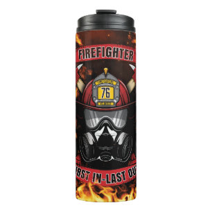 Firefighter - First In Last Out Thermal Tumbler