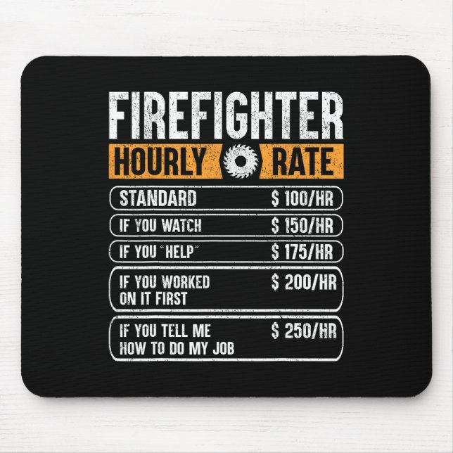 Firefighter Funny Hourly Rate Gifts For Fireman Da Mouse Mat (Front)