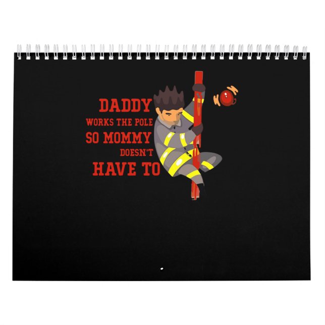Firefighter Gift | Daddy Works The Pole Firefighte Calendar (Cover)