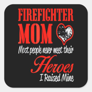 Firefighter Gift   Firefighter Mum Gifts Square Sticker