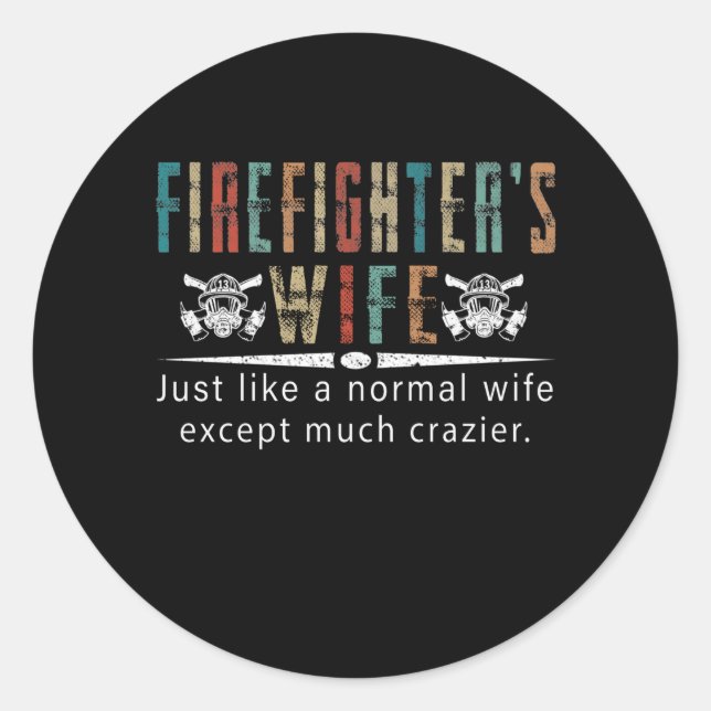 Firefighter Gift | Firefighter Wife Lovers Classic Round Sticker (Front)