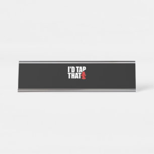Firefighter Gift I'd Tap That Firefighter Desk Name Plate