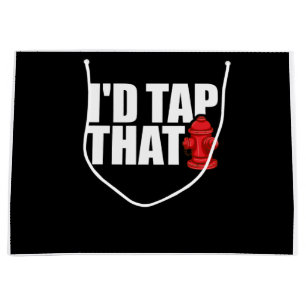 Firefighter Gift I'd Tap That Firefighter Large Gift Bag