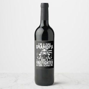 Firefighter Gift I'm A Dad Grandpa Firefighter Wine Label