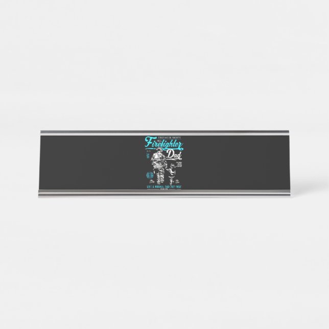 Firefighter Gift | I'm A Firefighter Dad Desk Name Plate (Front)