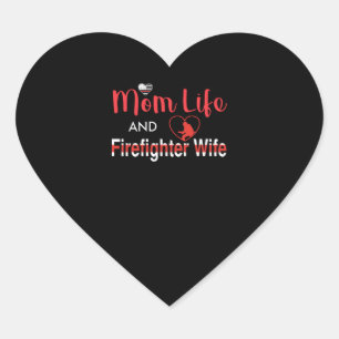 Firefighter Gift Mum Life And Firefighter Wife Heart Sticker