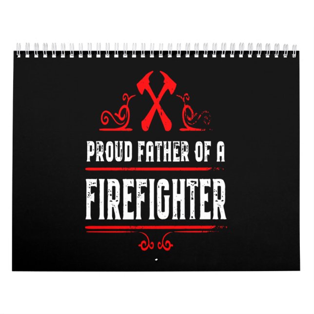 Firefighter Gift | Proud Father Of A Firefighter Calendar (Cover)