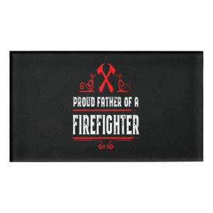Firefighter Gift   Proud Father Of A Firefighter Name Tag