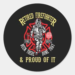 Firefighter Gift   Retired Firefighter & Proud Classic Round Sticker
