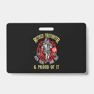 Firefighter Gift   Retired Firefighter & Proud ID Badge