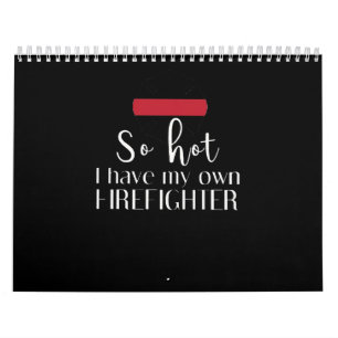 Firefighter Gift   So Hot I Have Own Firefighter Calendar