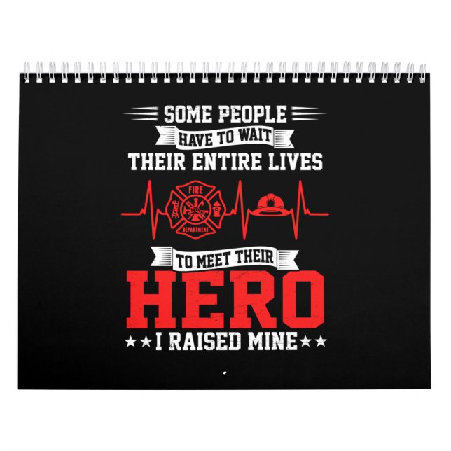 Firefighter Gift | Some People Wait Firefighter Calendar (Cover)