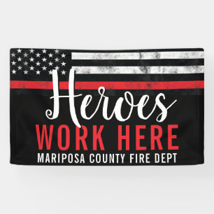 Firefighter Heroes Work Here Red Line America Flag Banner
