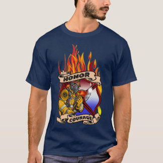 Firefighter Honor Courage T-Shirt