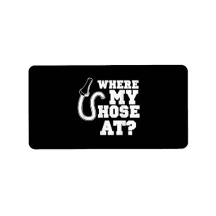 Firefighter Hose Adult Humour For Firefighters Label