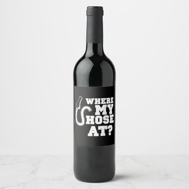 Firefighter Hose Adult Humour For Firefighters Wine Label (Front)