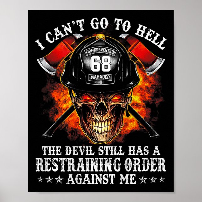 Firefighter I Can't Go To Hell The Devil Still (on Poster (Front)