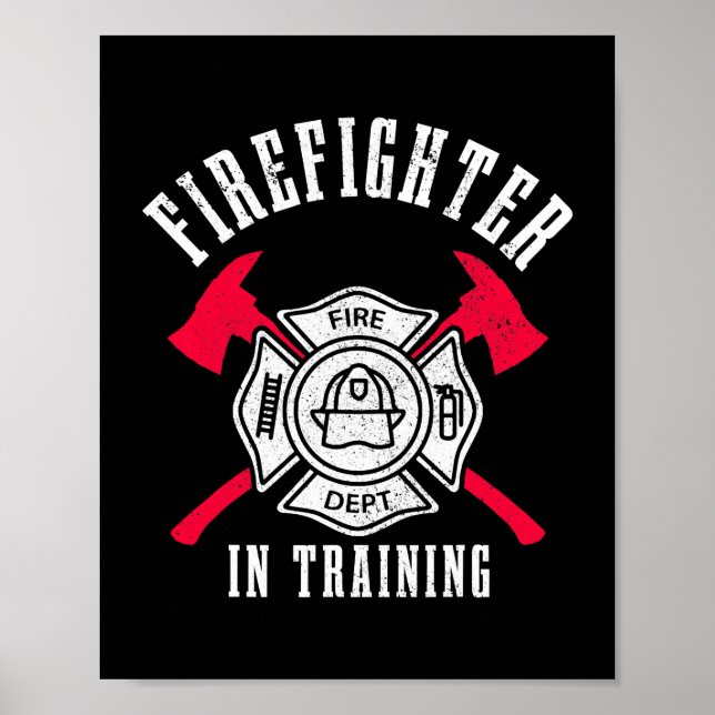 Firefighter In Training Axe Fire Department Poster (Front)