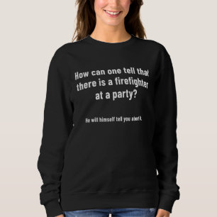 Firefighter Jokes Fireman Thin Red Line Firefighti Sweatshirt