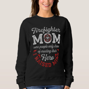 Firefighter Mum Firewoman Proud Moms Mother's Day Sweatshirt