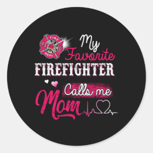 Firefighter My Favourite Firefighter Calls Me Mum Classic Round Sticker