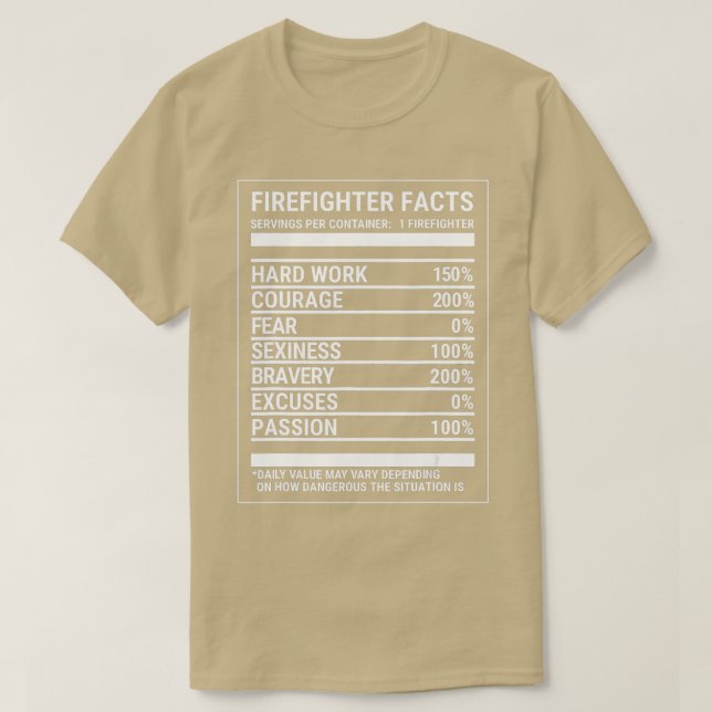 Firefighter Nutrition Facts  Funny Firefighting Te T-Shirt (Design Front)