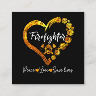 Firefighter Peace Love Save Lives Square Business Card