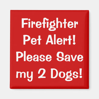 Firefighter Pet Alert! Magnet