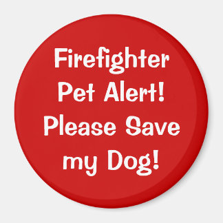 Firefighter Pet Alert! Magnet