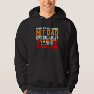 Firefighter s Daughter My Dad Risks His Life For S Hoodie