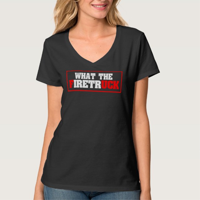 Firefighter Saying First Responder Fireman Firewom T-Shirt (Front)