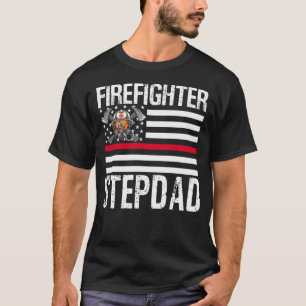 Firefighter STEPDAD Support The Thin Red Line US F T-Shirt